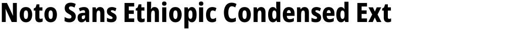 Noto Sans Ethiopic Condensed ExtraBold