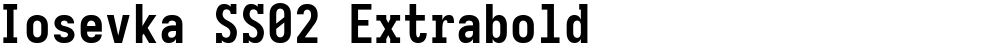 Iosevka SS02 Extrabold