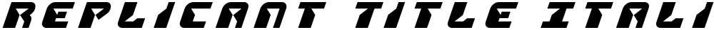 Replicant Title Italic