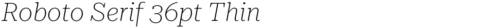 Roboto Serif 36pt Thin
