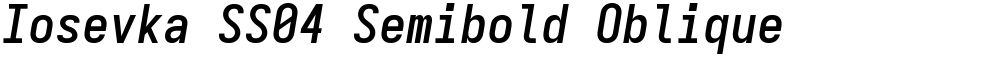 Iosevka SS04 Semibold Oblique