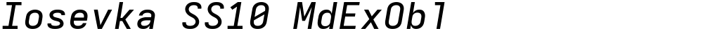 Iosevka SS10 MdExObl