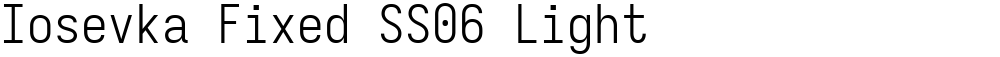 Iosevka Fixed SS06 Light