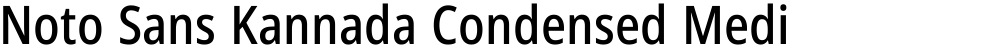 Noto Sans Kannada Condensed Medium