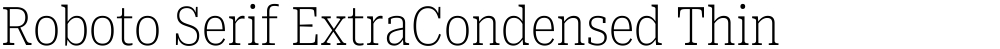 Roboto Serif ExtraCondensed Thin