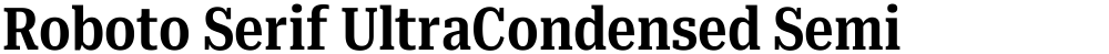 Roboto Serif UltraCondensed SemiBold