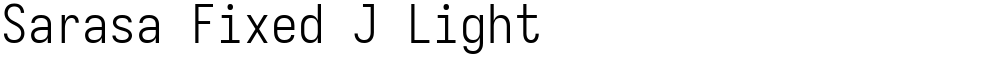 Sarasa Fixed J Light