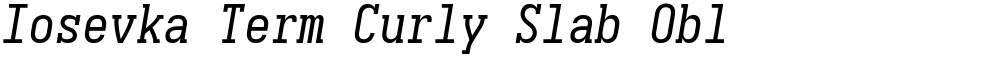 Iosevka Term Curly Slab Obl