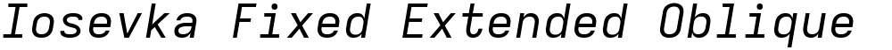 Iosevka Fixed Extended Oblique