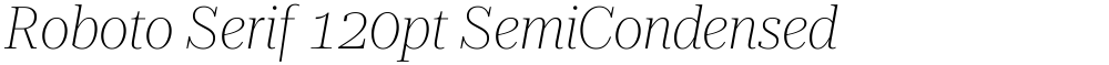 Roboto Serif 120pt SemiCondensed Thin