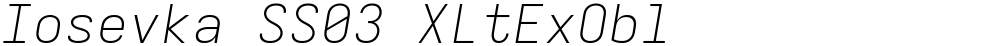 Iosevka SS03 XLtExObl