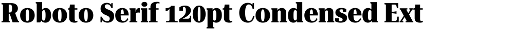 Roboto Serif 120pt Condensed ExtraBold