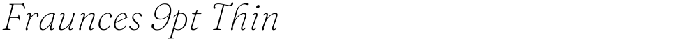 Fraunces 9pt Thin