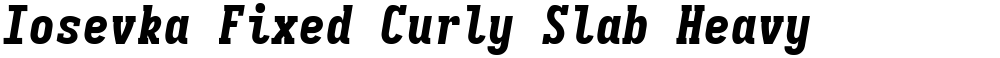 Iosevka Fixed Curly Slab Heavy