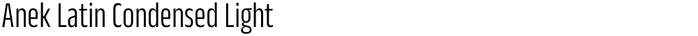 Anek Latin Condensed Light