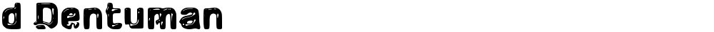 d Dentuman