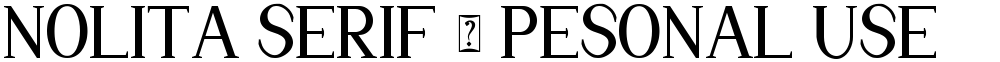 Nolita Serif - Pesonal Use