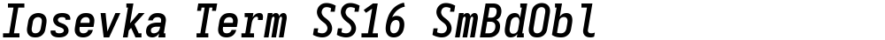 Iosevka Term SS16 SmBdObl