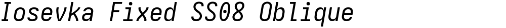 Iosevka Fixed SS08 Oblique