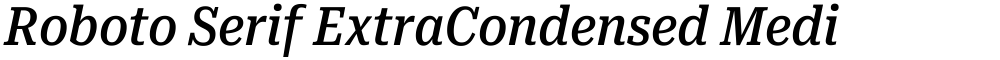Roboto Serif ExtraCondensed Medium