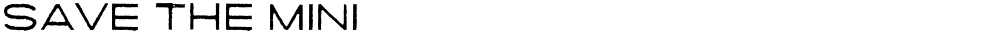 SAVE THE MINI