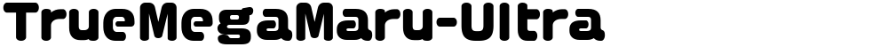 TrueMegaMaru-Ultra