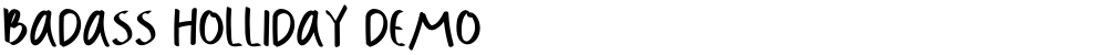 Badass Holliday Demo