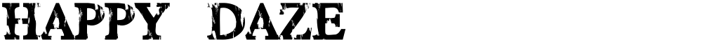 HAPPY DAZE