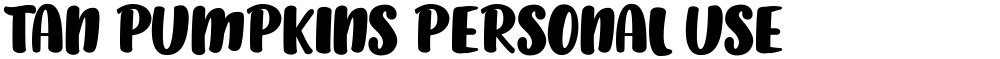 TAN PUMPKINS PERSONAL USE