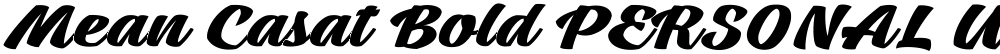 Mean Casat Bold PERSONAL USE