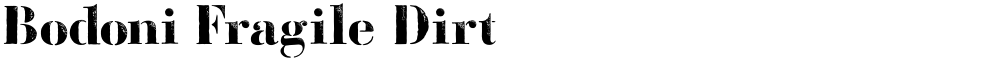 Bodoni Fragile Dirt