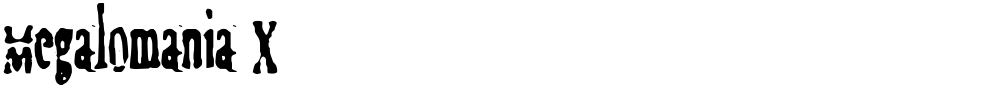 Megalomania X