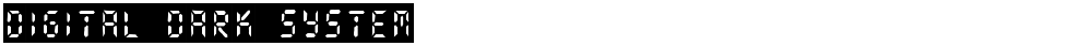 digital dark system