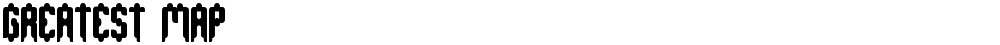 GREATEST MAP