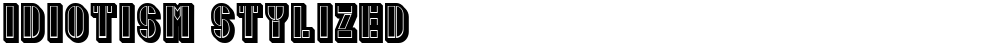 Idiotism Stylized