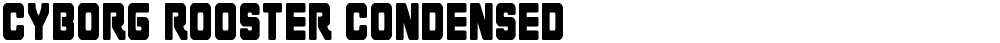 Cyborg Rooster Condensed