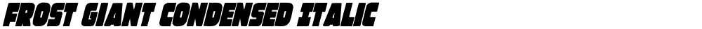 Frost Giant Condensed Italic