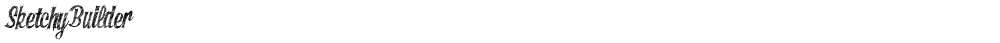 SketchyBuilder