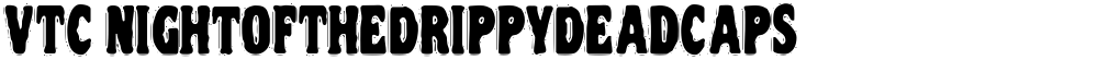 VTC NightOfTheDrippyDeadCaps