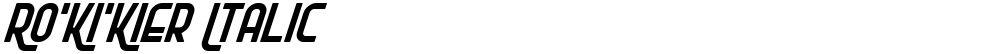 Ro'Ki'Kier Italic