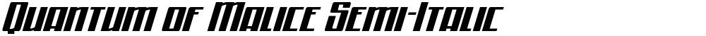 Quantum of Malice Semi-Italic