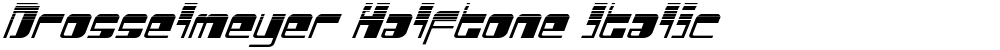Drosselmeyer Halftone Italic