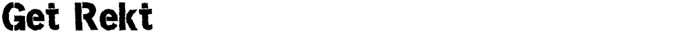 Get Rekt
