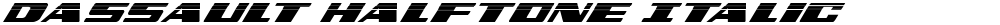 Dassault Halftone Italic