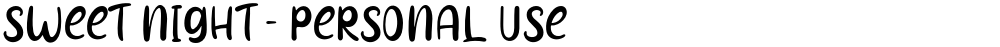 Sweet Night - Personal Use