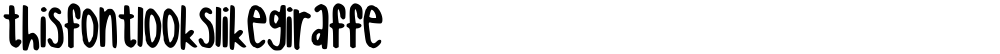 thisfontlookslikegiraffe