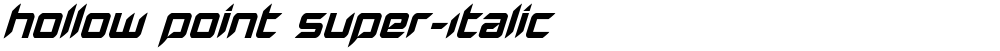 Hollow Point Super-Italic