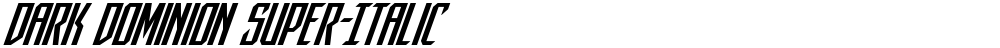 Dark Dominion Super-Italic