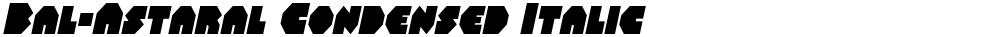 Bal-Astaral Condensed Italic