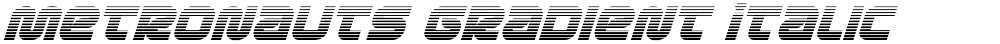Metronauts Gradient Italic